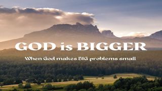 God Is Bigger: When God Makes BIG Problems Small a 3 -Day Plan by Kerry-Ann Lewis Deuteronomy 3:22 King James Version