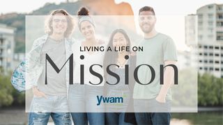 Living a Life on Mission Matthew 4:23-25 The Message