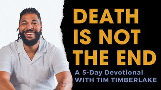 Death Is Not the End  Romans 4:20-22 New Century Version