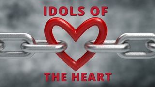 Idols of the Heart Acts 5:3-5 New American Standard Bible - NASB 1995
