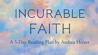 Incurable Faith Isaiah 33:6 Amplified Bible