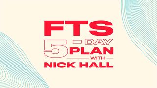 FTS-5 Day Reset With Nick Hall Mark 2:5 English Standard Version 2016