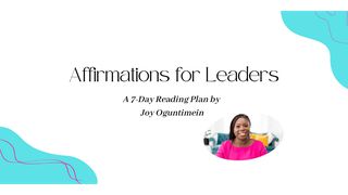Leading With Confidence: Seven Affirmations for Leaders, a 7-Day Plan by Joy Oguntimein 2 Corinthians 1:20-22 The Message