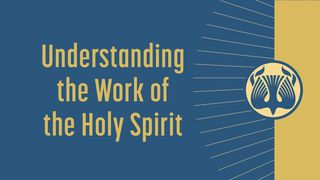 Understanding the Work of the Holy Spirit 1 Peter 1:24 New International Version