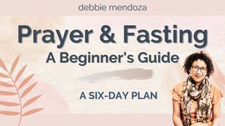Prayer & Fasting: A Beginner's Guide Joshua 6:2 New International Version