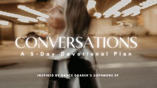 Conversations: 5 Day Devotional Plan Psalms 34:15 New Living Translation