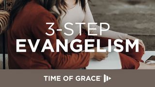 3-Step Evangelism Colossians 4:3-6 Amplified Bible