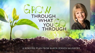 Grow Through What You Go Through Psalms 23:1-3 The Message