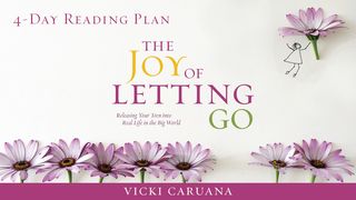 The Joy Of Letting Go Luke 2:50 New Living Translation