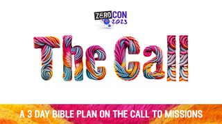 The Call Matthew 28:18-20 The Message