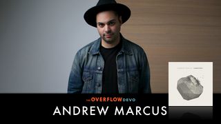 Andrew Marcus - Constant - The Overflow Devo 1 Samuel 2:6-10 The Message