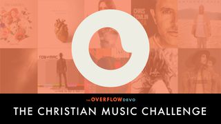 Christian Music Challenge - The Overflow Devo Acts 13:22 Amplified Bible