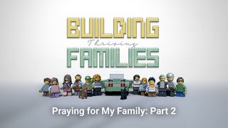Praying for My Family Part 2 Job 1:8 The Message