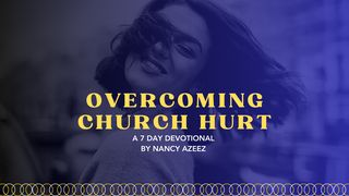 Overcoming Church Hurt 2 Corinthians 2:11 American Standard Version
