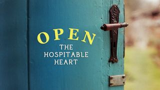 Open, the Hospitable Heart John 6:55 New International Version