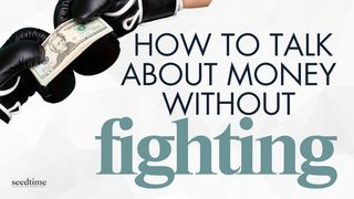 The Real Reason You & Your Spouse Can't Talk About Money With Out Fighting Ephesians 4:3 English Standard Version 2016