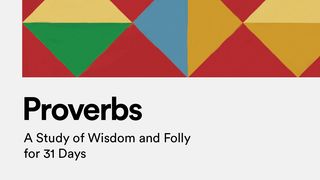 Proverbs: A Study of Wisdom and Folly for 31 Days Proverbs 18:13 New International Version