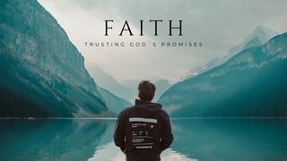 Faith: Trusting God´s Promises Hebrews 11:1-7 English Standard Version 2016