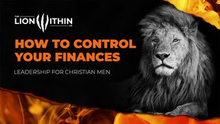 TheLionWithin.Us: How to Control Your Finances Proverbs 21:5 The Passion Translation