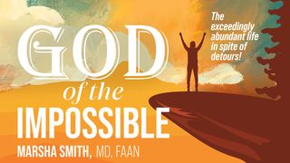God of the Impossible Psalms 57:2 New Living Translation