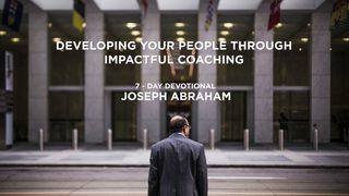 Developing Your People Through Impactful Coaching Matthew 18:1-5 Amplified Bible