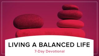 Living a Balanced Life Psalms 2:4 New International Version