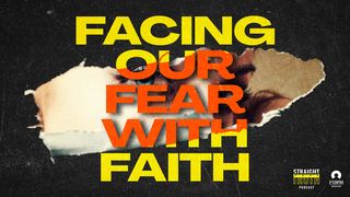 Facing Our Fear With Faith Habakkuk 3:18 New International Version