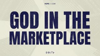 God in the Marketplace Genesis 39:1 The Message