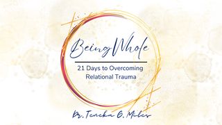 Being Whole: 21 Days to Overcoming Relational Trauma Job 11:18 Amplified Bible