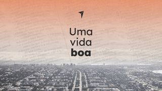 Uma vida boa Romanos 11:36 Nova Versão Internacional - Português