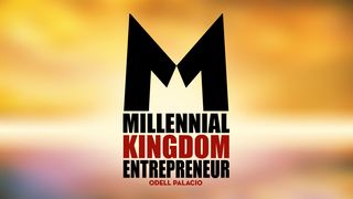 Millennial Kingdom Entrepreneur Ecclesiastes 9:10 New Century Version