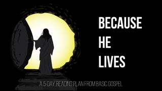 Because He Lives Hebrews 7:25-28 New Living Translation
