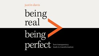 Being Real > Being Perfect: How Transparency Leads to Transformation 1 Samuel 17:40 New International Version