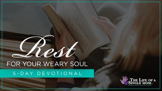 Single Mom, There’s Rest for Your Weary Soul: By Jennifer Maggio Psalms 68:5-6 The Message