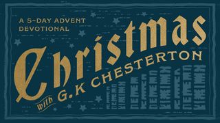 Christmas With G.K. Chesterton: A 5-Day Advent Devotional 1 Corinthians 1:20 New American Standard Bible - NASB 1995