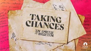 [The Epistle of Philemon] Taking Chances 2 Corinthians 5:19 New International Version