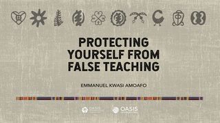 Protecting Ourselves From False Teaching James 5:17-18 New International Version