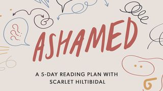 Ashamed: Fighting Shame With the Word of God John 12:37 Amplified Bible