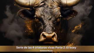 Serie De Las 4 Criaturas Vivas Parte 2: El Buey Efesios 5:21-23 Nueva Versión Internacional - Español