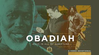 Obadiah: Pride and Humility | Video Devotional Obadiah 1:1-21 English Standard Version 2016
