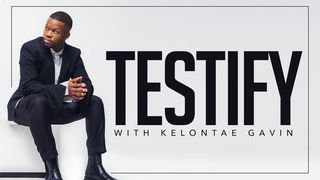 Testify With Kelontae Gavin 1 Samuel 2:8 New Living Translation