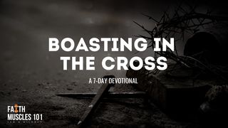 Boasting in the Cross 1 Corinthians 1:18-31 King James Version