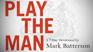 Play The Man Matthew 11:12 New American Standard Bible - NASB 1995