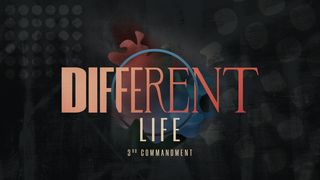 Different Life: 3rd Commandment Exodus 1:11-14 The Message