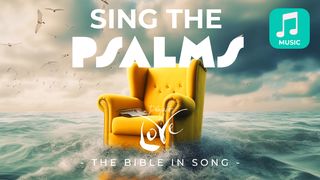 Music: Sing the Psalms Psalms 36:5-6 The Message