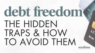Debt Freedom: The Hidden Traps, Common Mistakes, and How to Avoid Them Philippians 4:12-13 The Passion Translation