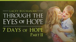7 Days Of Hope, Part 2 Hebrews 13:20-21 New Living Translation