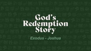God's Redemption Story (Exodus - Joshua) Numbers 13:1-15 The Message