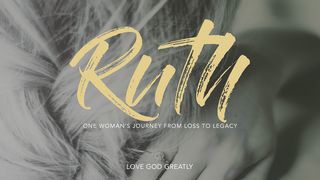 Love God Greatly: Ruth Leviticus 26:3 New Living Translation