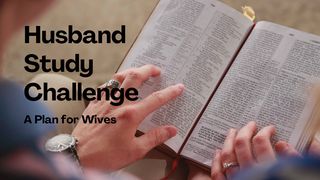 Husband Study Challenge: A Plan for Wives Mark 7:23 New Living Translation